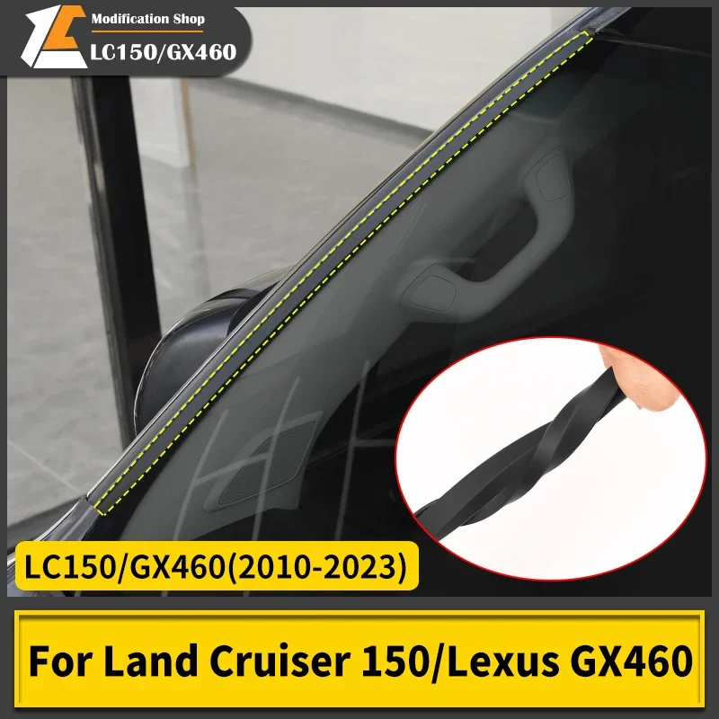 For Toyota Land Cruiser 2010-2023 Prado 150 LC150 Lexus 460 Windshield Weatherstrip Noise reduction Seal Strip Car Accessories