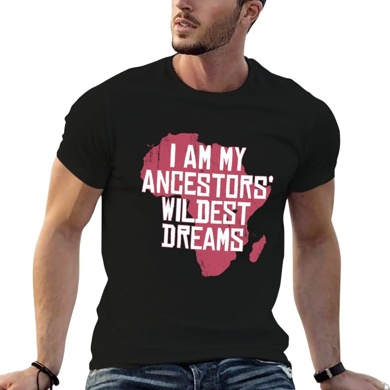 I Am My Ancestors' Wildest Dreams - Camiseta familiar afroamericana para hombre, camiseta de algodón pesado, camiseta de lujo para hombre