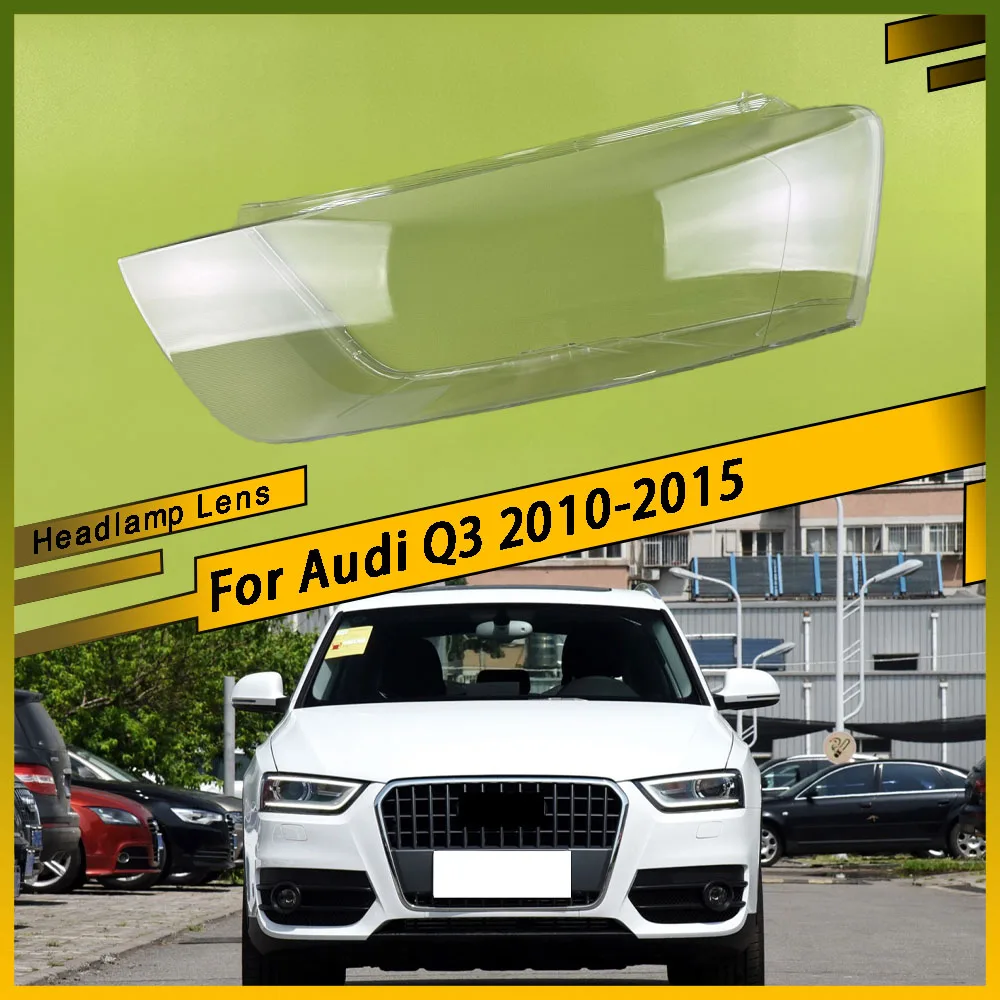 

For Audi Q3 2010 2011 2012 2013 2014 2015 Car Accessories Headlamp Shell Headlight Lens Cover Transparent Lampshade Plexiglass