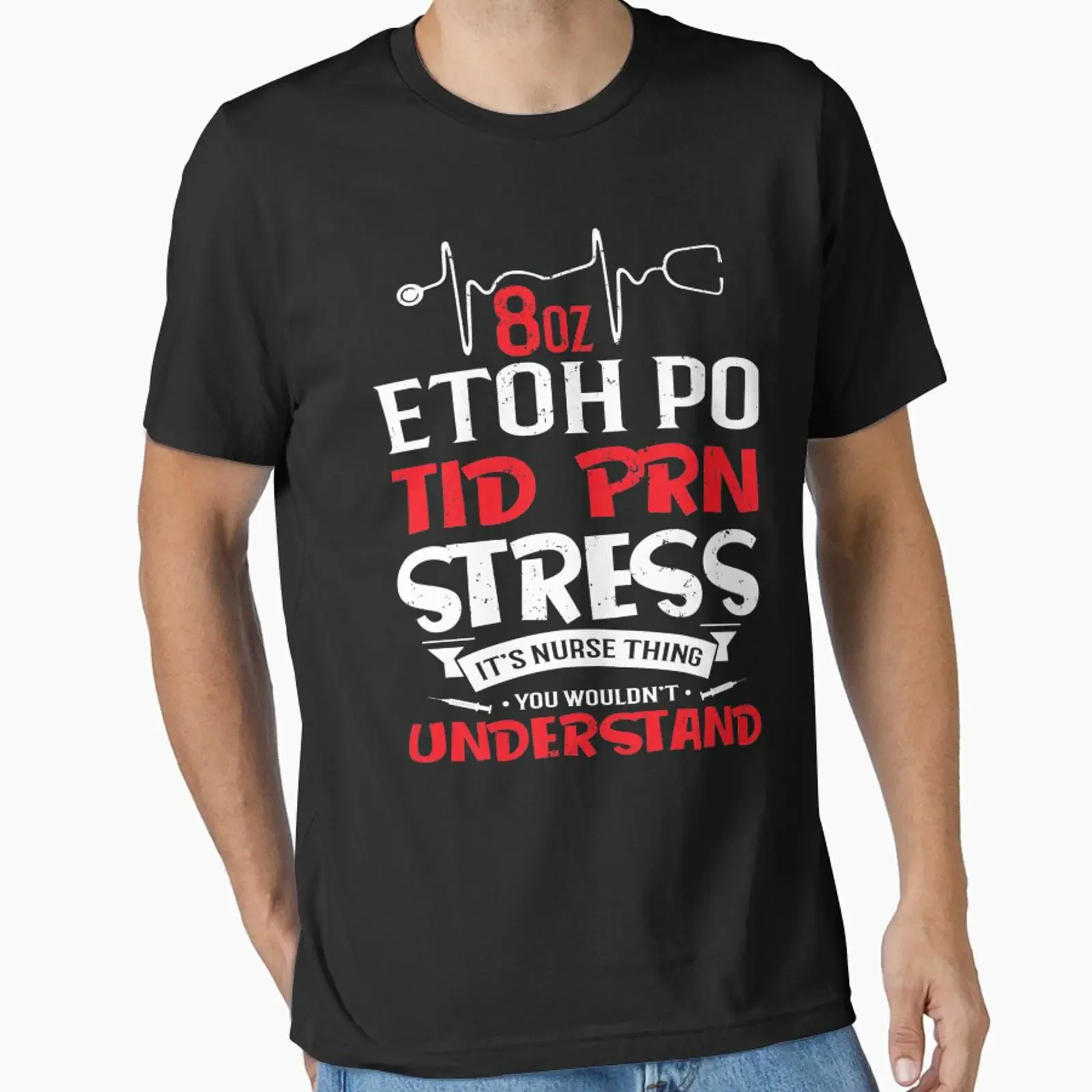 Its A Nurse Thing 8oz ETOH PO TID PRN Stress Essential T Shirt vintage Washed Casual Unisex fashion Top For Everyday Wear