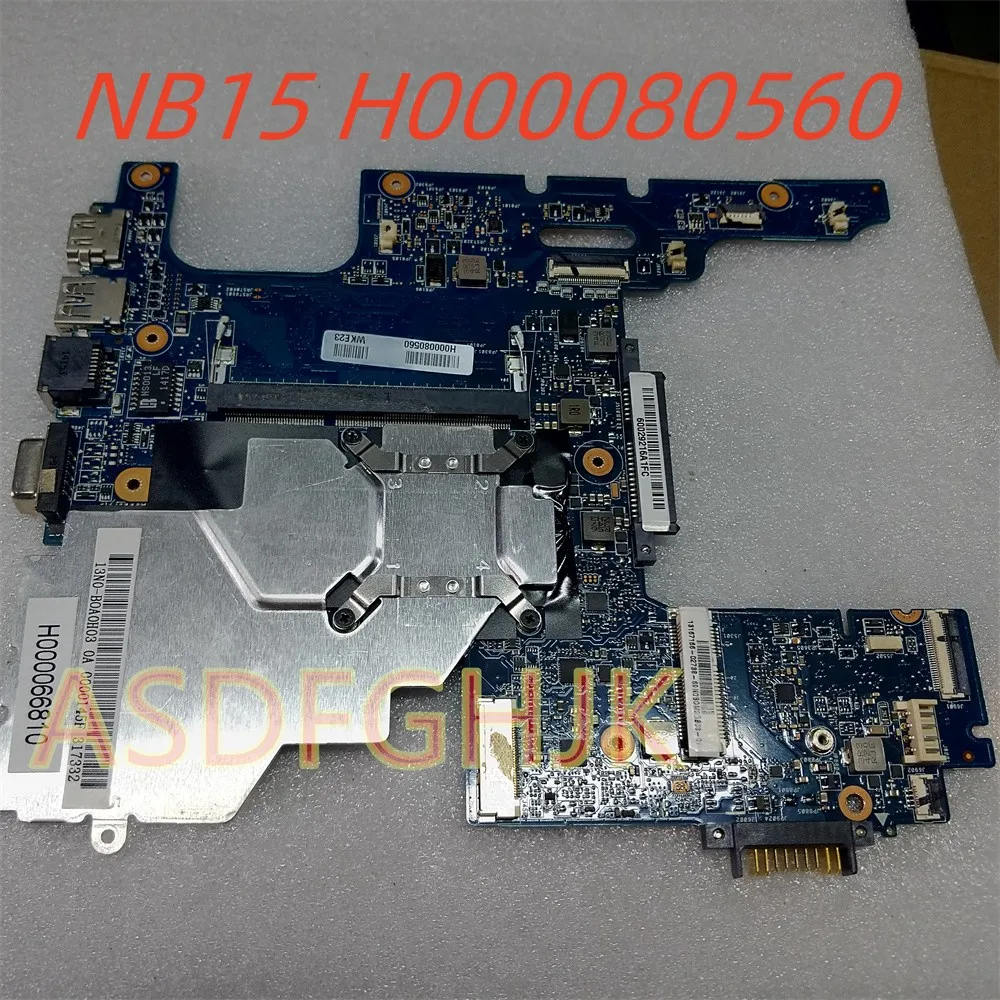 Original For Toshiba Satellite NB15 NB15T Laptop Motherboard H000080560 With SR1W4 N2830 H000066810 Thermal Tested Fast Shipping