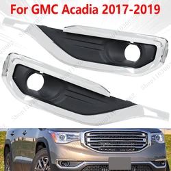 Fog Lamp Grille Car Accessories Front Bumper Fog Light Grille 84693622 84547769 For GMC Acadia 2017 2018 2019
