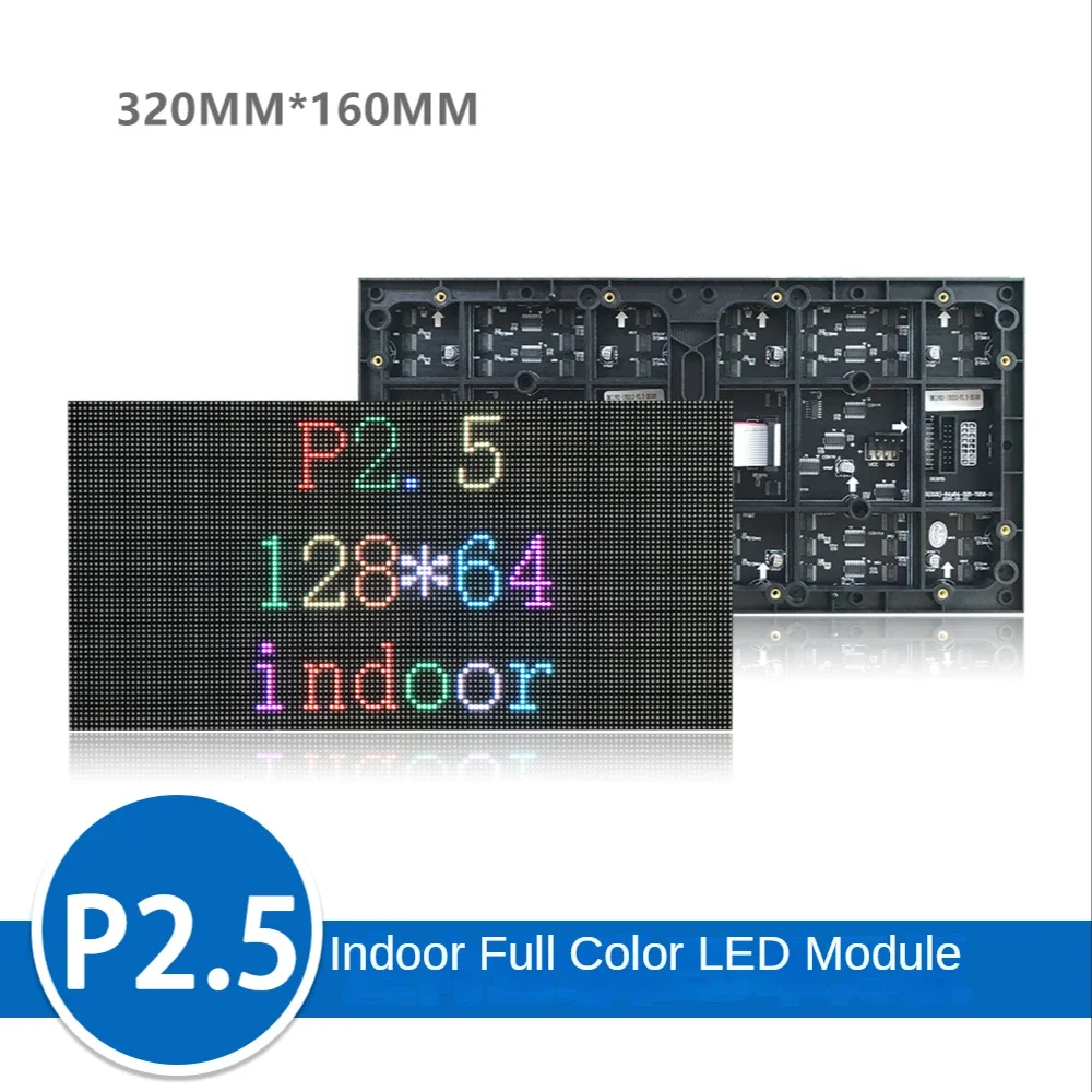 320*160mm P2.5 Indoor LED Screen Panel Module 128*64 Pixels 1/32 Scan 3in1 SMD RGB Full Color P2.5 LED Display Panel Module