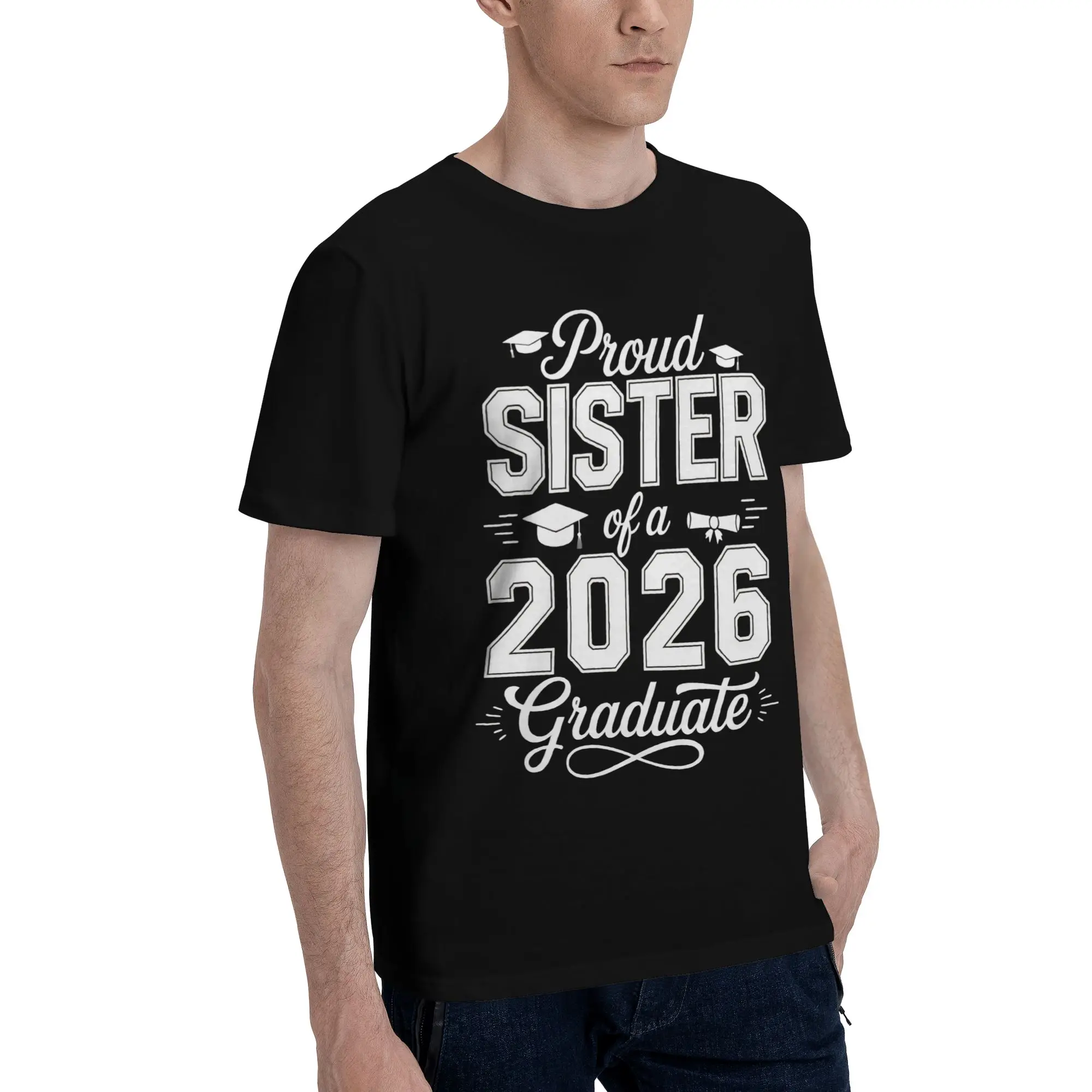 Proud Sister of A 2026 Graduate Grad Senior 26 Graphic 100% Cotton T-Shirt Class Of 2026 Tops Tees For Men