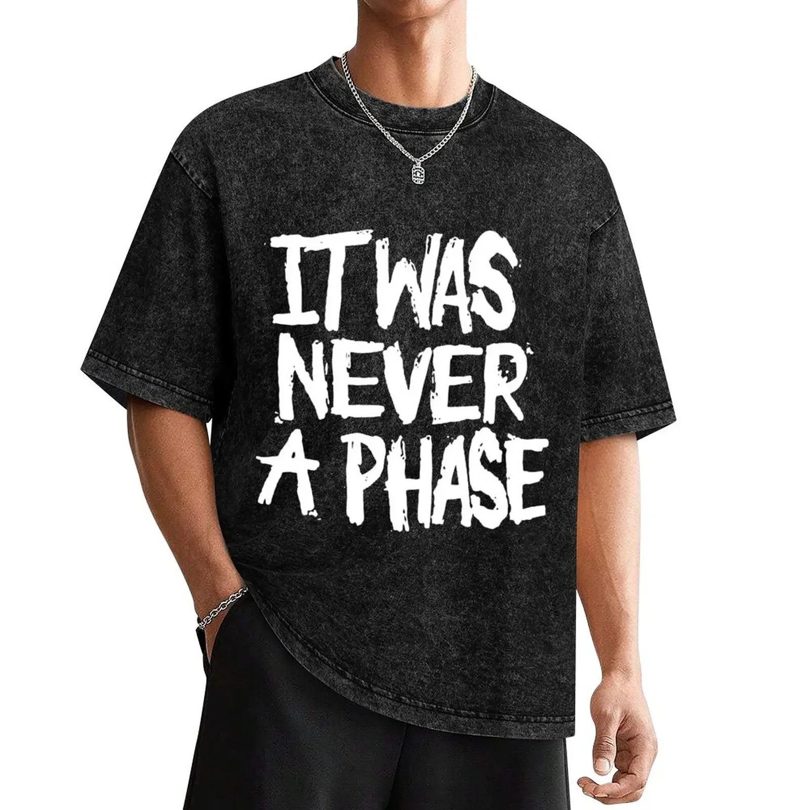 

It Was Never A Phase T-Shirt shirts graphic tee plus size clothes blacks customs design your own designer t shirt men