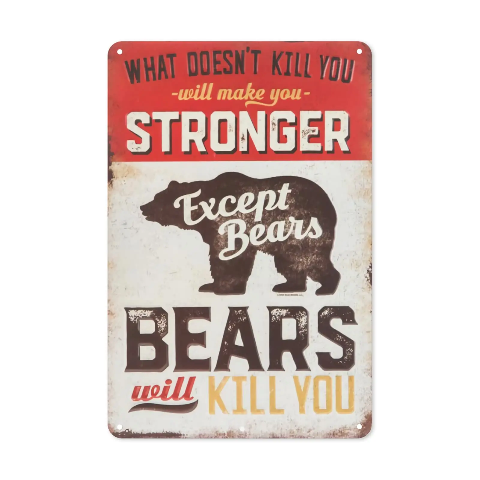То, что не убивает вас, делает вас сильнее, за исключением медведей, убивает алюминиевый знак для дома и улицы, дома, бара, кофейной кухни