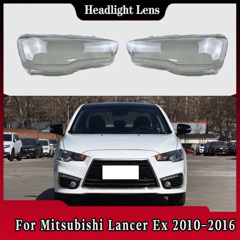 

For Mitsubishi Lancer Ex 2010 2011 2012 2013 2014 2015 2016 Transparent Headlamp Cover Plexiglass Replace Original Lampshade