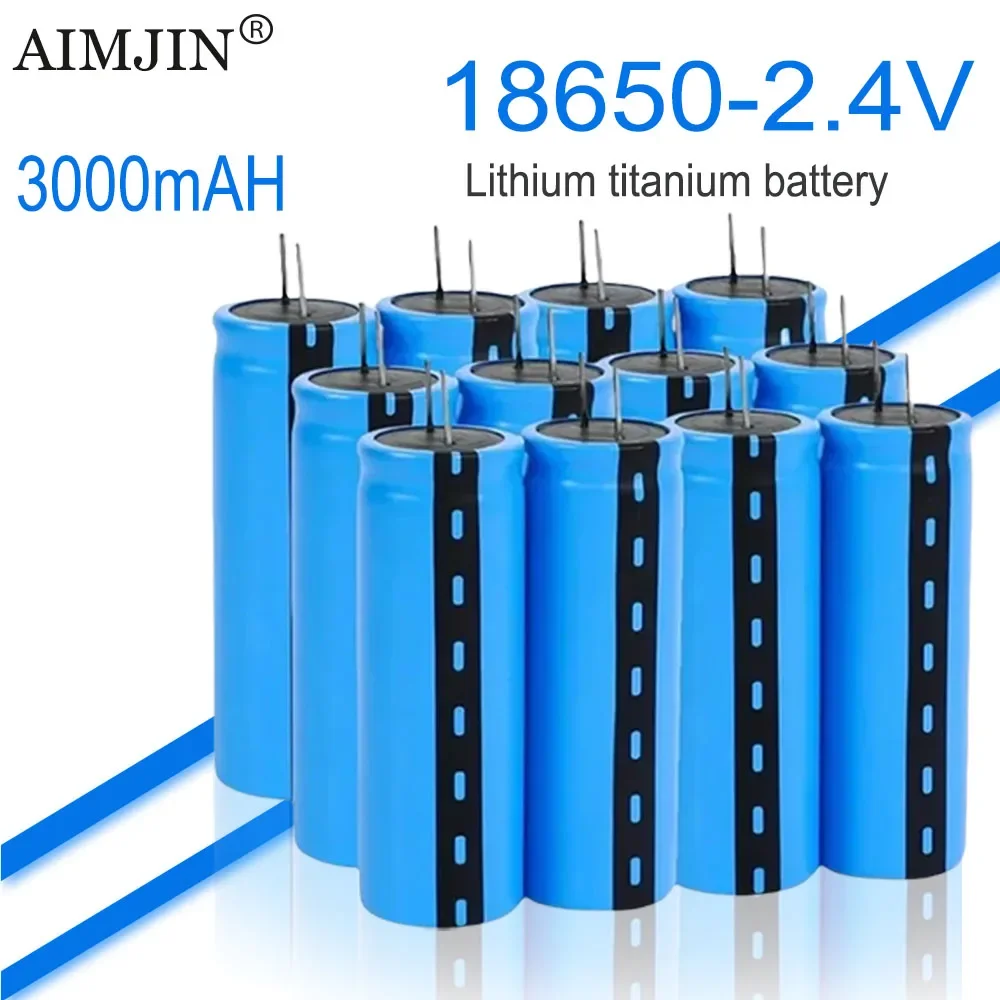 

2.4V 3000mAh LTO 18650 Lithium Titanium Battery Low Temperature Long Cycle Battery for DIY Power Tool 12V Battery