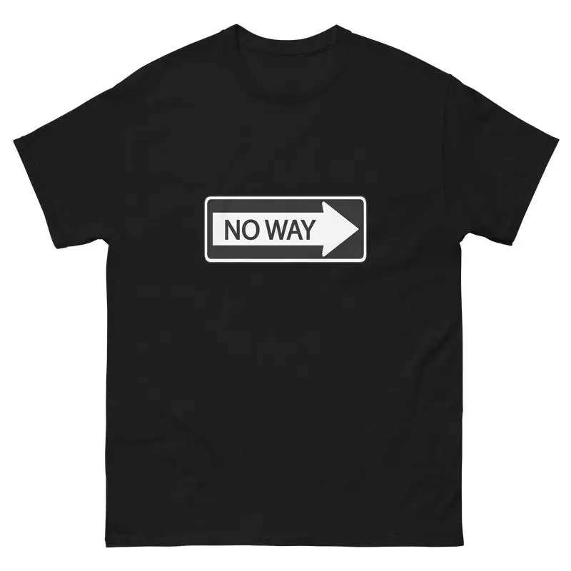 

Funny "No Way" Road Sign T-Shirt - Humorous Direction Arrow Graphic Tee, Unique Attitude Statement Gift for Women, Casual Top