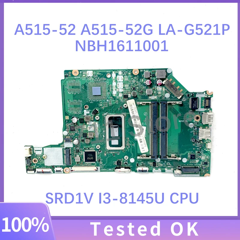 EH5AW LA-G521P NBH1611001 Mainboard For ACER ASPIRE A515-52 A515-52G Laptop Motherboard With SRD1V I3-8145U CPU 100% Full Tested