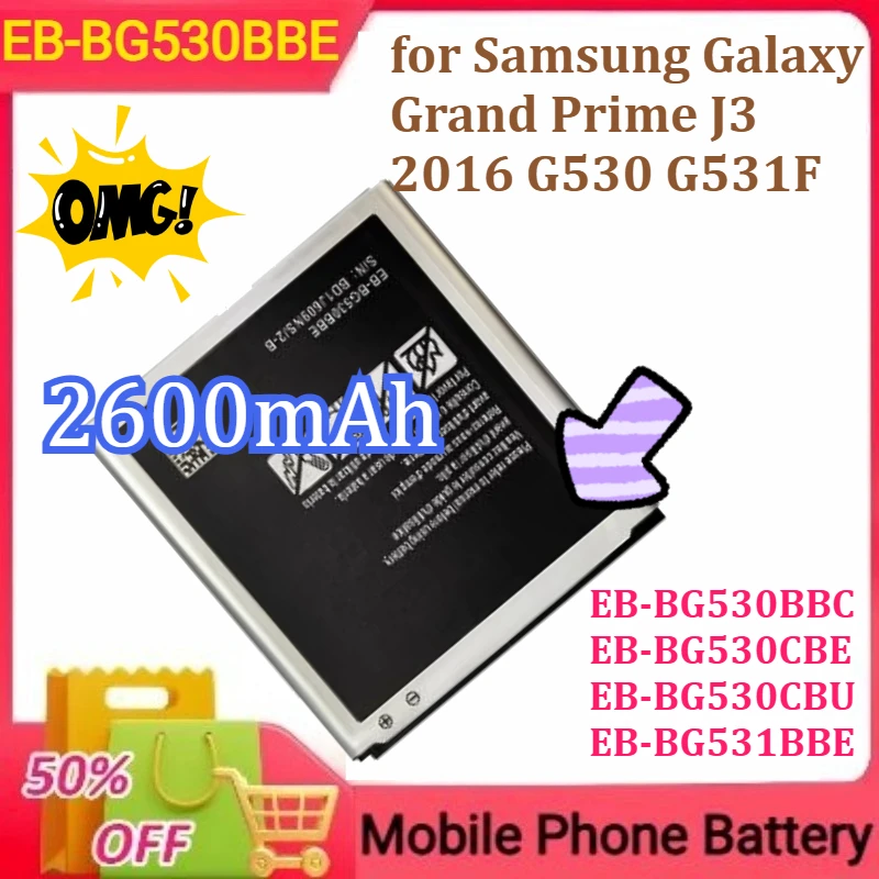 

EB-BG530BBE/EB-BG530BBC/EB-BG530CBU/EB-BG530CBE/EB-BG531BBE for Samsung Galaxy Grand Prime J3 2016 G530 G531F Battery 2600mAh