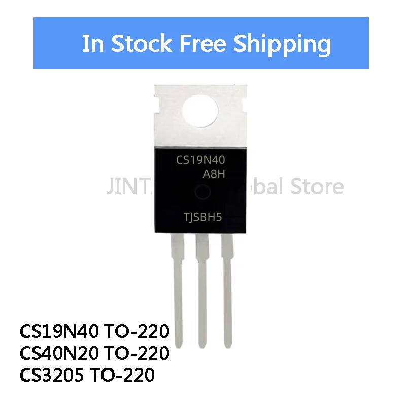 

10PCS 100% quality NEW CS19N40 S19N40 19N40 CS40N20 S40N20 40N20 CS3205 S3205 3205 TO-220 MOSFET