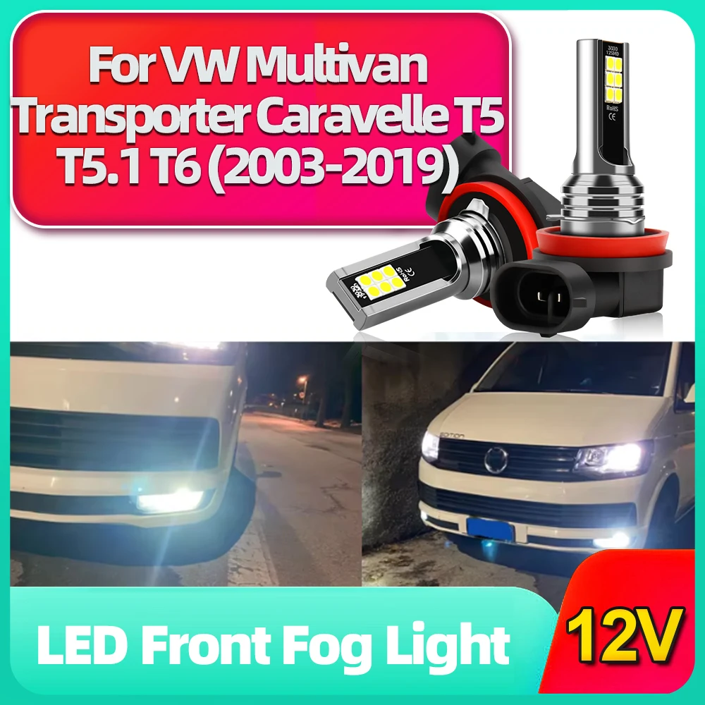 

2Pcs 6000K White Car LED Fog Lamp 12V Car front fog light bulb for VW Multivan Transporter Caravelle T5 T5.1 T6 (2003 2004-2019)