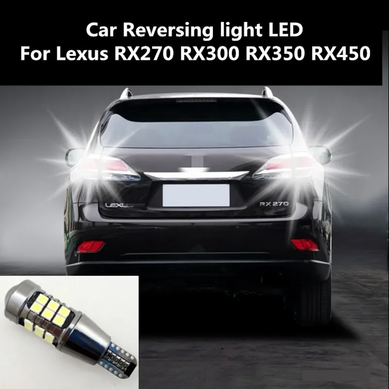 Car Reverse light LED For Lexus RX270 RX300 RX350 RX450 Retreat Assist Lamp Light Refit T15 12W 6000K