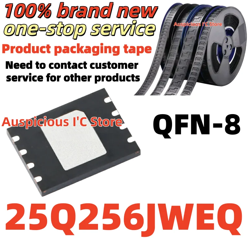 

(5-10pcs) 25Q256JWEQ W25Q256JWEQ W25Q256JWEIQ QFN-8