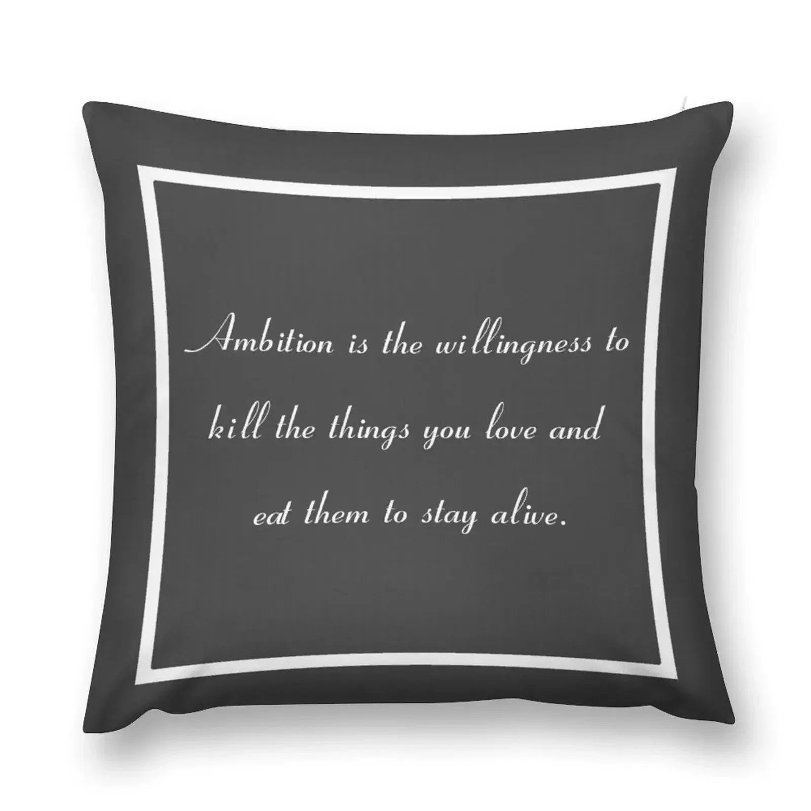 30 Rock Inspired Grey TV Show Jack Donaghy Quote Ambition (BEST TO BUY STICKER FROM THIS DESIGN) Throw Pillow