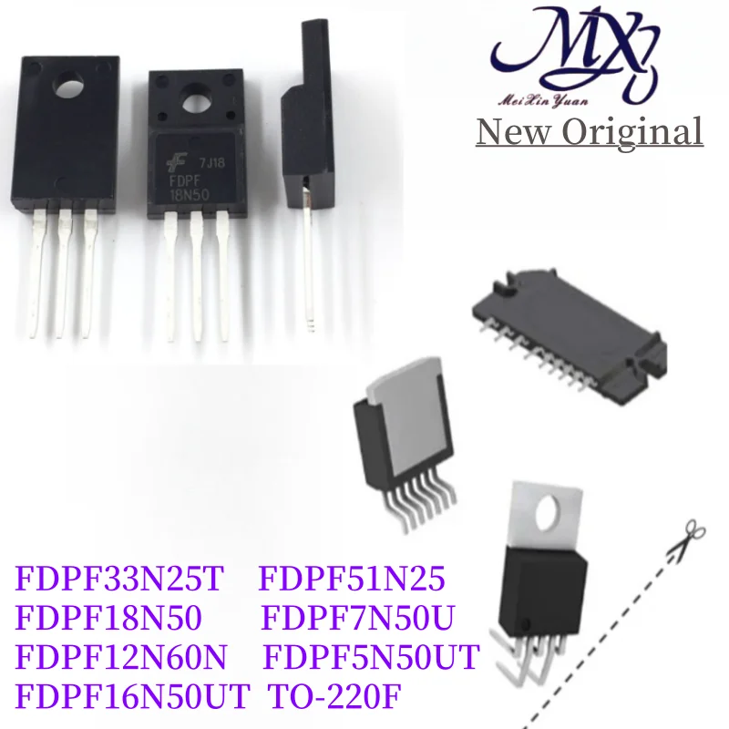 MXY 10Pcs FDPF33N25T FDPF51N25 FDPF18N50 FDPF7N50U FDPF12N60N FDPF5N50UT FDPF16N50UT TO-220F IC