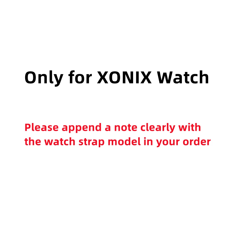 Watchbands:     Append a note clearly with the watch strap model in your order,Only for XONIX Watch image 6