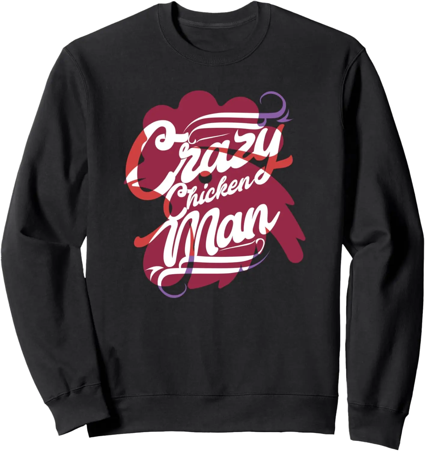 Crazy Chicken Man Rooster Lover Sweatshirt