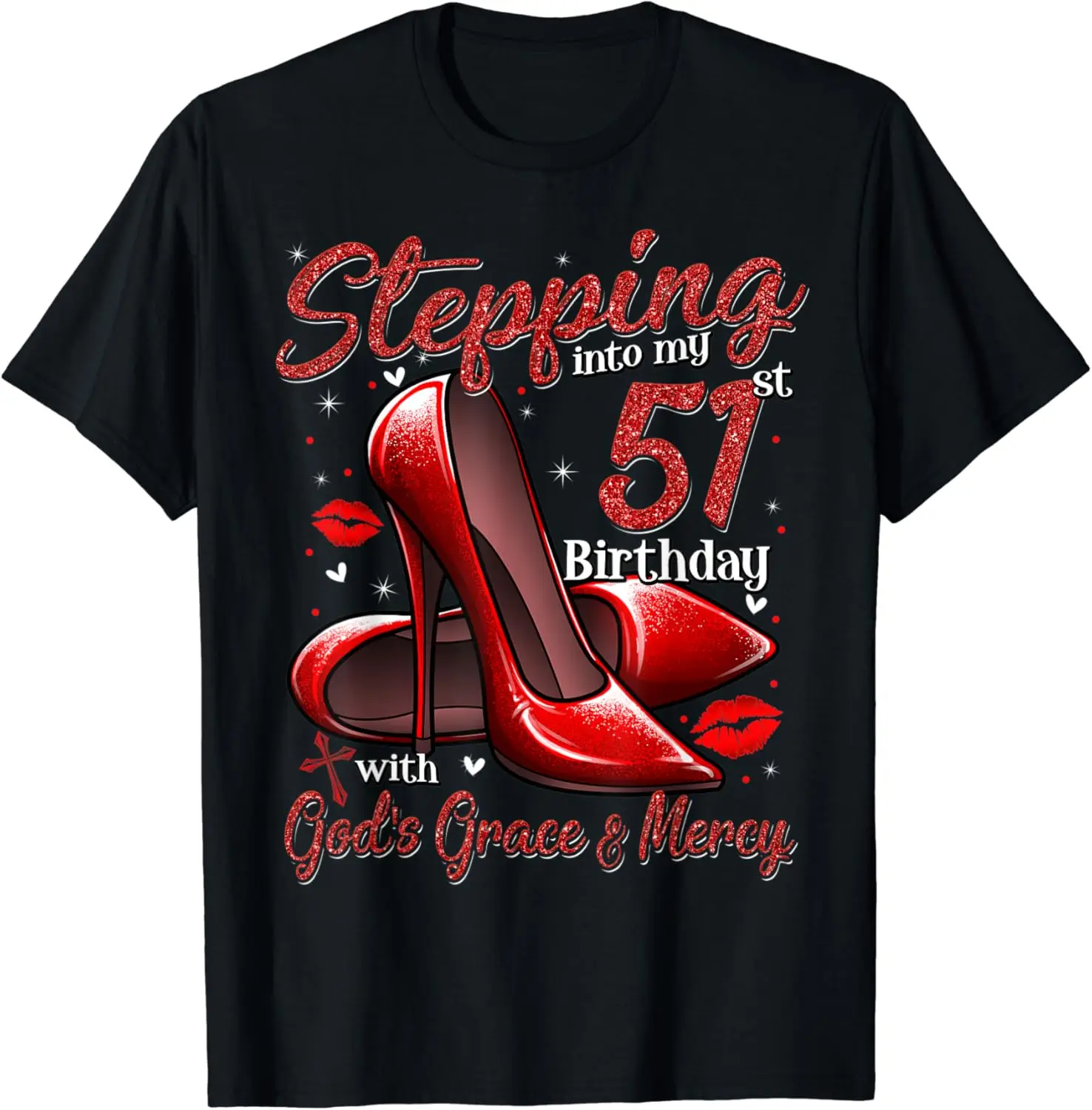 

High Heels Stepping Into My 51st Birthday 51 and Fabulous T-Shirt