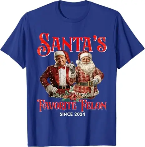 Santa's Favorite Felon Since 2024 Christmas Xmas Funny Trump T-Shirt Humorous Family Xmas Costume Gifts Men's Fashion Saying Tee