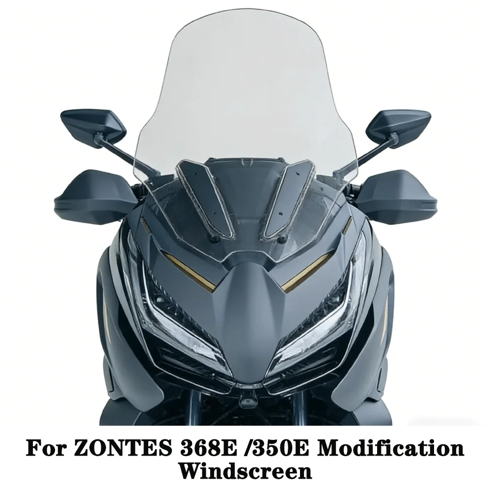 For ZONTES 368E 350E Motorcycle Windscreen, Heighten Front Deflector Windshield, High Quality Retrofit Modified Motorbike Access