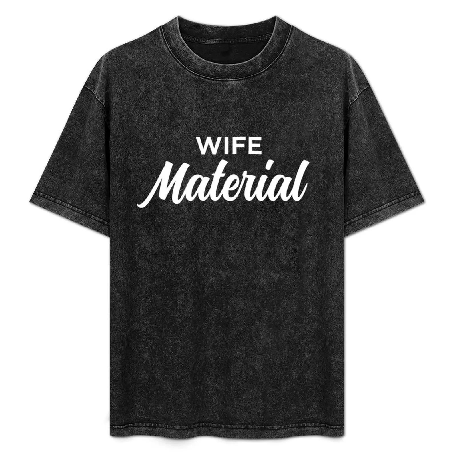 

Wife Material T-Shirt rapper graphic tees animal prinfor boys luxury clothing labubu sports fans men clothings
