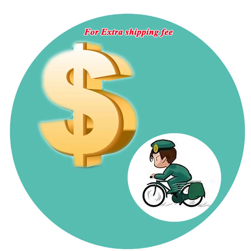 Additional fee Extra Fee For the remote area cost and Extra Shipping Fee