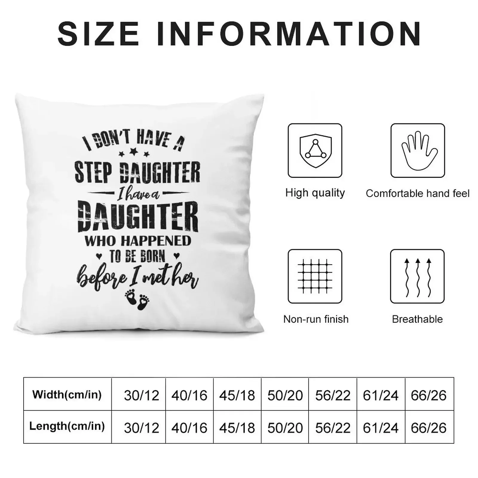 i don't have a step daughter i have a daughter who happened to be born before i met her Throw Pillow Custom Cushion pillow