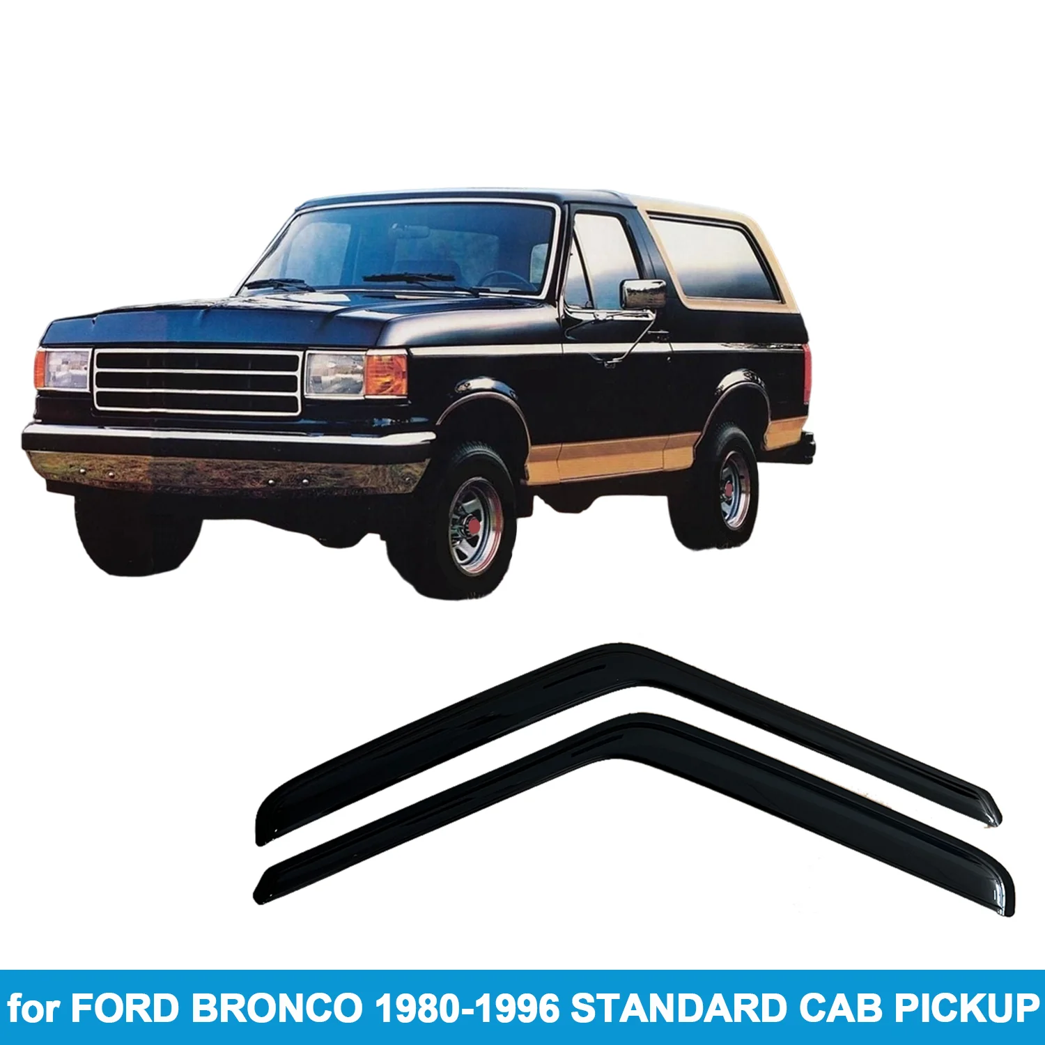 

Window Visor for FORD BRONCO 1980-1996 STANDARD CAB PICKUP Rain Guard Side Vent Deflector Weathershield Outside-Mount Tape On