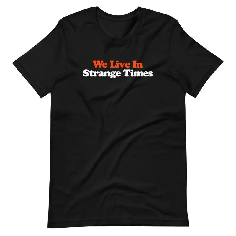 Joe Rogan Podcast We Live In Strange Time Quote T Shirt