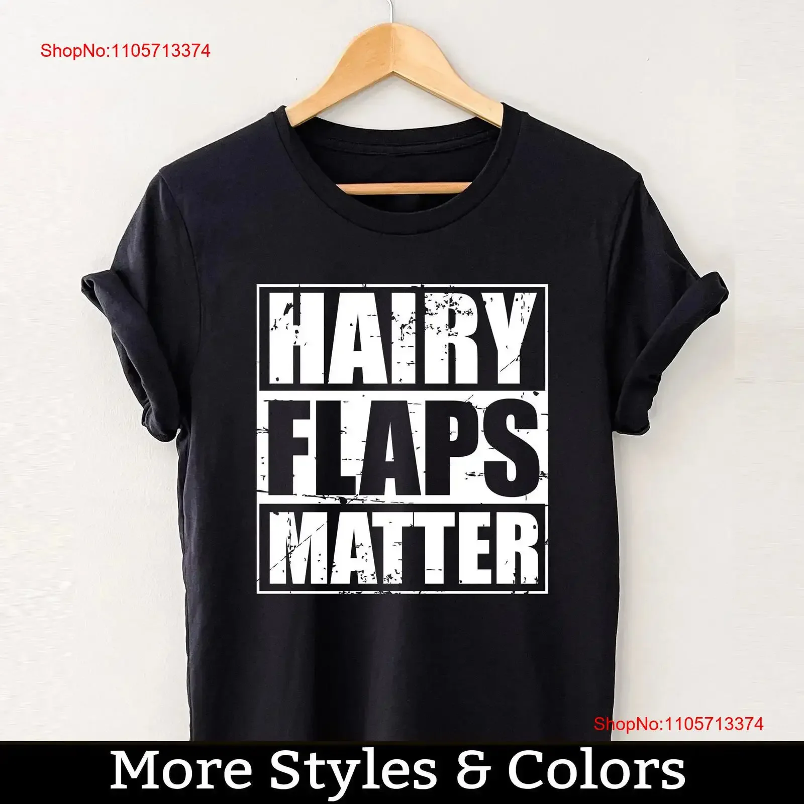Hairy Flaps Matter Inappropriate Adult Humor T Shirt SweaT Dirty Saying Joke vintage Washed fashion Versatile
