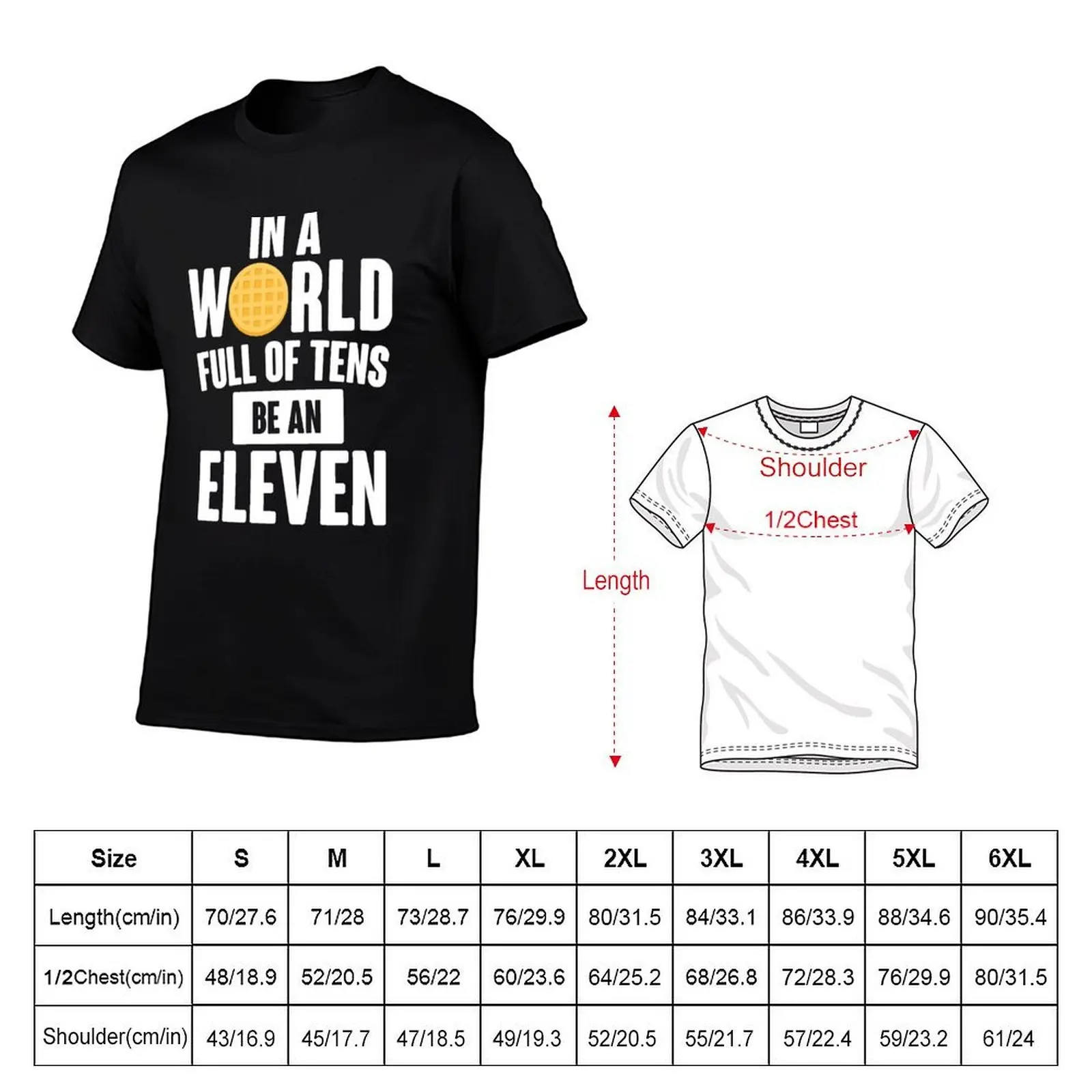 Be An Eleven T-Shirt luxury t-shirt aesthetic clothes compression shirt men