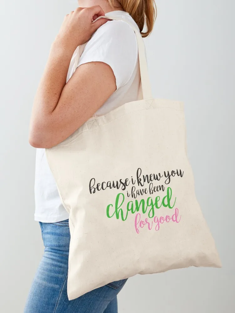 I have been changed for good - Wicked Tote Bag shopping trolley bag shopper bag woman Canvas Tote