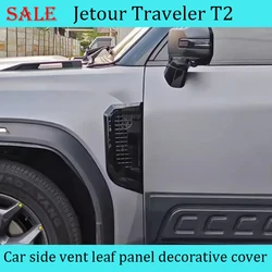 Fit for JETOUR Traveler T2 2023+ Car leaf panel decorative cover Defender model side vent sticker body modification accessories