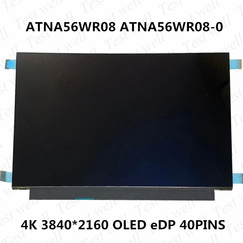 

Original ATNA56WR08 ATNA56WR08-0 15.6'' OLED Screen Display Digitizer For ASUS Glgabyte Laptop NON TOUCH 3840*2160 eDP40 Pins