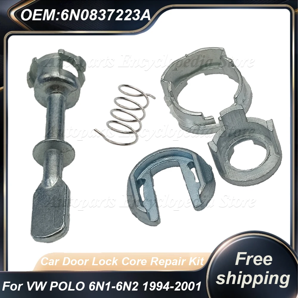 

For Volkswagen POLO 6N1-6N2 1994-2001 6N0 837 223A Left Right Repair Tool Car Door Lock Core Repair Kit 6N0837223A