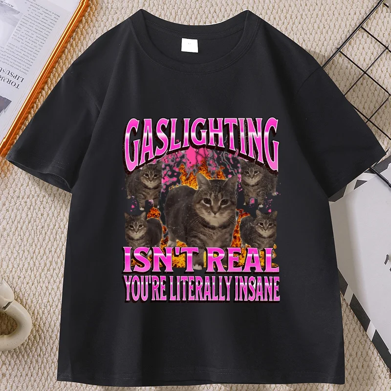 Gaslighting Funny Cat Meme Classic T-Shirt Cotton Short Sleeve Round Neck Printed Tshirts Y2k Clothes Man Woman Cat Lover Tees