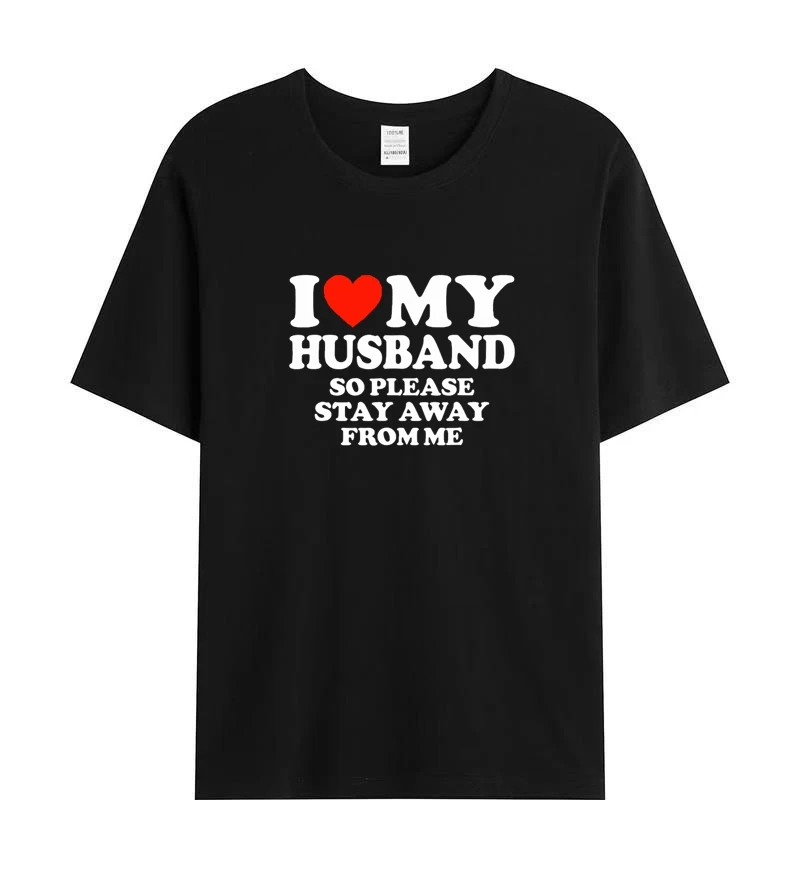 

Trendy Men’s Summer Microfiber Cotton T Shirt Hot - selling “Love Husband Stay Away” Graphic Daily Wea