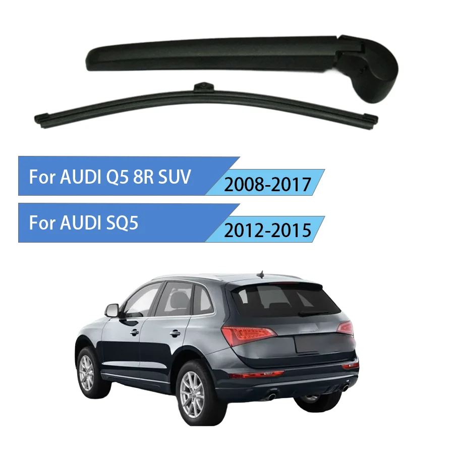 

For AUDI SQ5 2012-2015 For AUDI Q5 8R 2008-2017 SUV Rear Wiper Blade Arm Rear Window Windshield