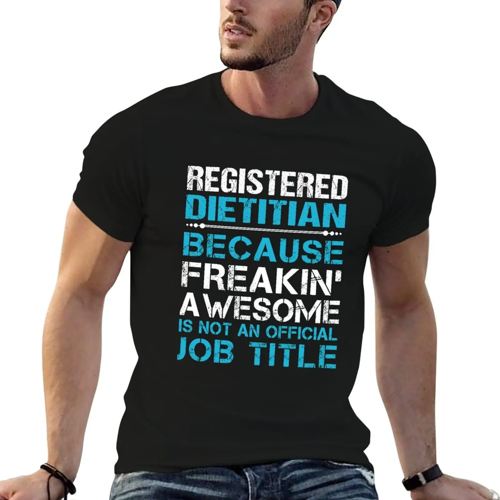 Registered Dietitian T Shirt - Freaking Awesome Gift Item Tee T-Shirt anime stuff luxury designer mens white t shirts