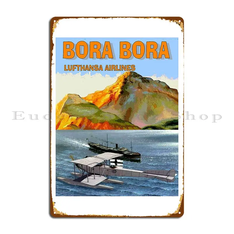 Lufthansa Airlines Vintage Fly To Bora Bora Travel Advertising Print Metal Plaque Poster Funny Designing Wall Decor