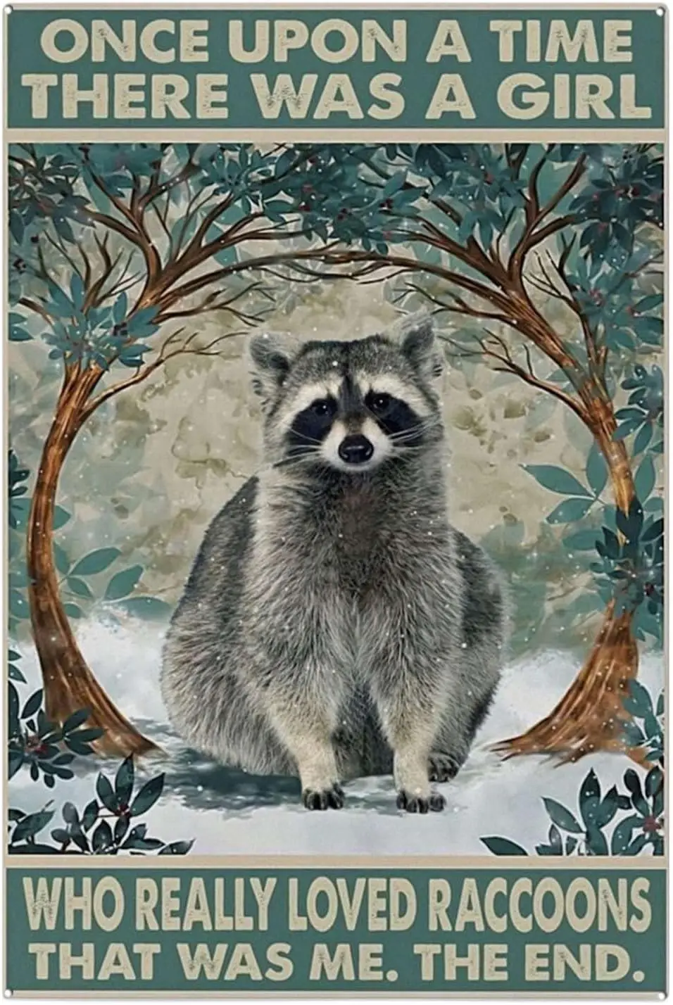 Metal Tin Signs Vintage Racoon Print Once Upon A Time Quote Signs Funny Racoon Gift Racoon Signs Gift for Her Pet Gift Bathroom