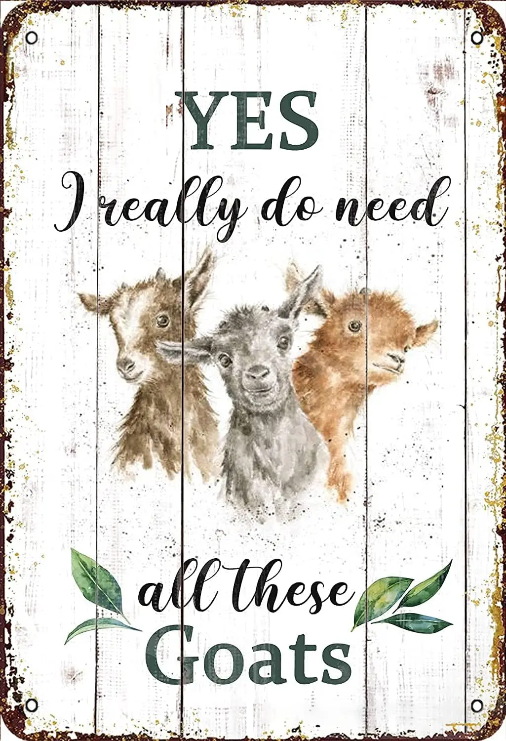 Retro Goats Poster Metal Tin Sign Yes I Really Do Need All These Goats Vintage Metal Plaque Wall Decor Gift For Bathroom Restaur