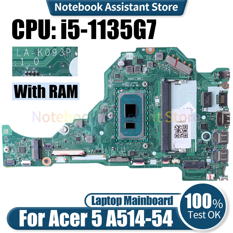 

For ACER 5 A514-54 Laptop Mainboard LA-K093P i5-1135G7 With RAM Notebook Motherboard