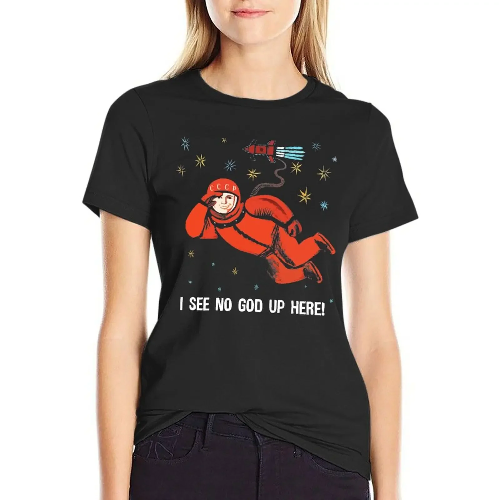 

Yuri Gagarin I See No God Up Here! T-shirt tops plus size tops plain t shirts for Women