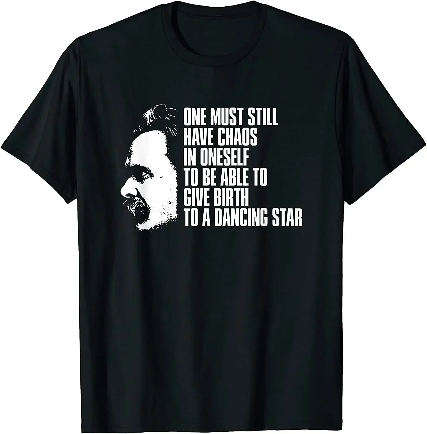 Nietzsche Quote One Must Still Hip Hop Cotton T Shirt Men Casual Short Sleeve Tees Tops Dropshipping