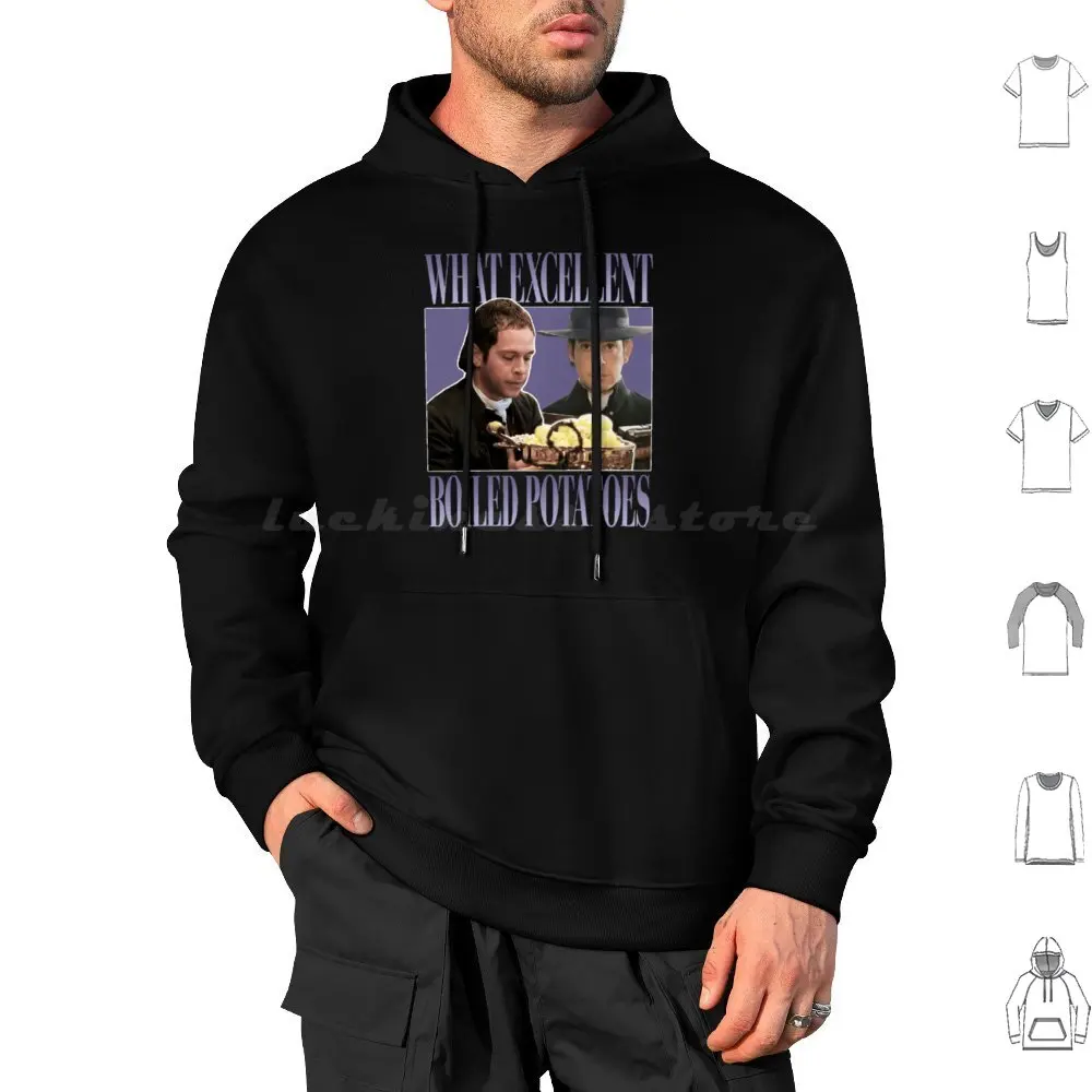 Pride And Prejudice What Exellent Boiled Potatoes Hoodies Long Sleeve Pride And Prejudice Pride And Prejudice Movie