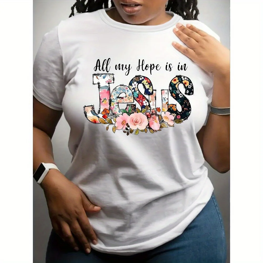 Plus SizeWomen's Plus Size Inspirational "All My Hope is in Jesus" Floral Print T-Shirt - Casual Crew Neck, Short Sleeve, Soft