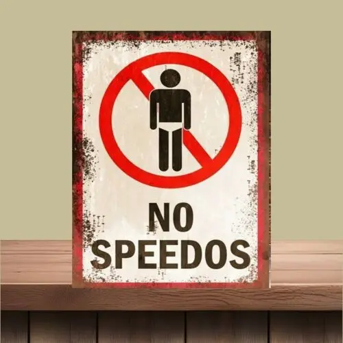 Funny Metal Wall Sign No Speedos man cave hot tub pool rules warning adults